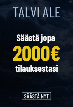 Säästä jopa 2000€ tilauksestasi